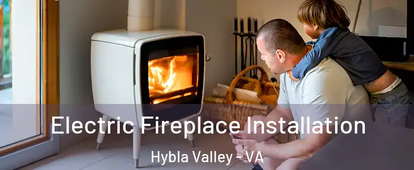  Electric Fireplace Installation Hybla Valley - VA