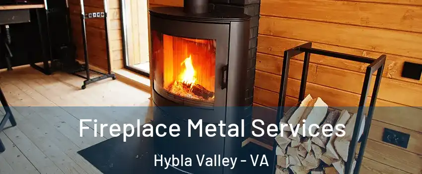  Fireplace Metal Services Hybla Valley - VA